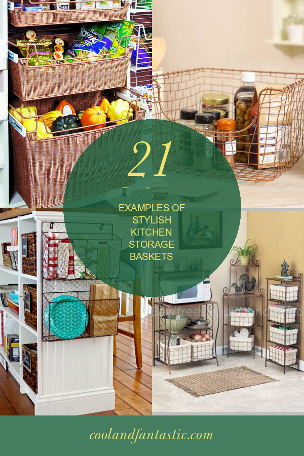 21 Perfect Examples Of Stylish Kitchen Storage Baskets Home, Family
